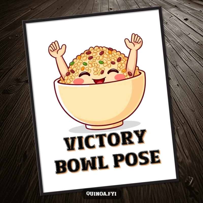 Funny Poster of a smiling quinoa bowl with raised arms in a celebratory pose, adding humorous and joyful decor to any room.