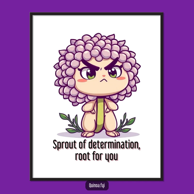 Free Printable Wall Art: Determined Quinoa Sprout - Funny Downloadable Art Gift
