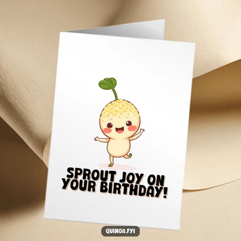 Funny Free Printable Birthday Card: Cheerful Quinoa Sprout character performing a happy little hop of celebration.