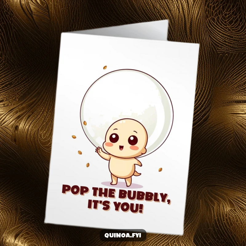 Funny Free Printable Birthday Card: Playful quinoa character blowing a giant bubble filled with tiny quinoa seeds.