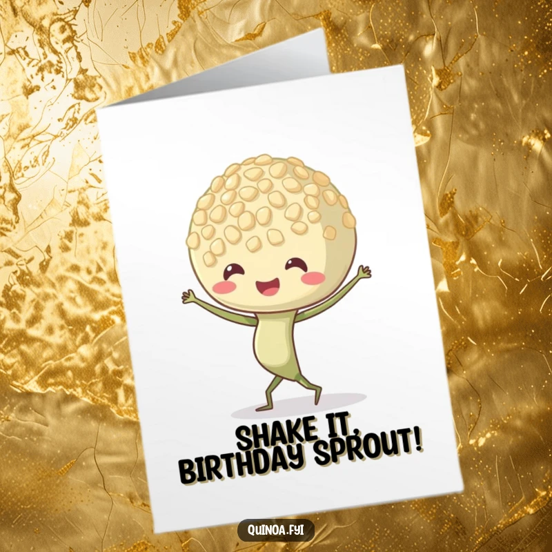 Free Printable Birthday Card: A dancing quinoa sprout character with tiny roots wiggling energetically, ready to celebrate.