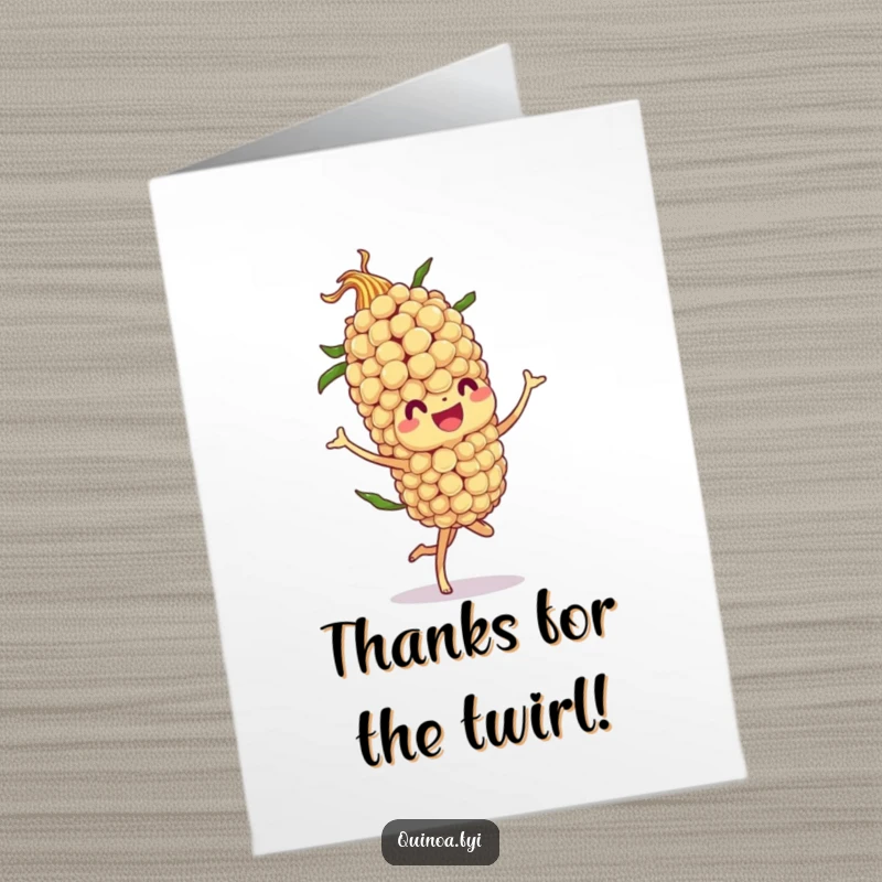 Funny Free Printable Thank You Card: Quinoa character's happy twirl expresses gratitude with energetic flair.
