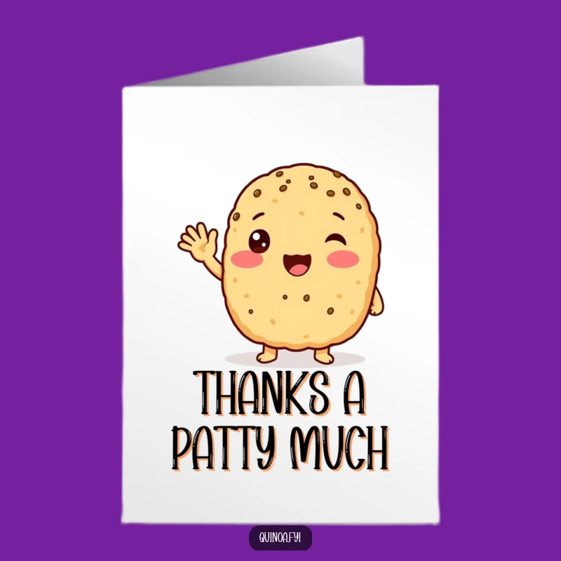 Free Printable Quinoa Thank You Card: Funny Downloadable Gift for Patty Fans