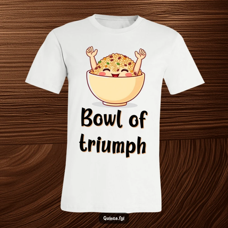 Funny T-Shirt showcasing a smiling quinoa bowl with tiny arms raised in a happy celebratory pose, perfect for cheerful occasions.