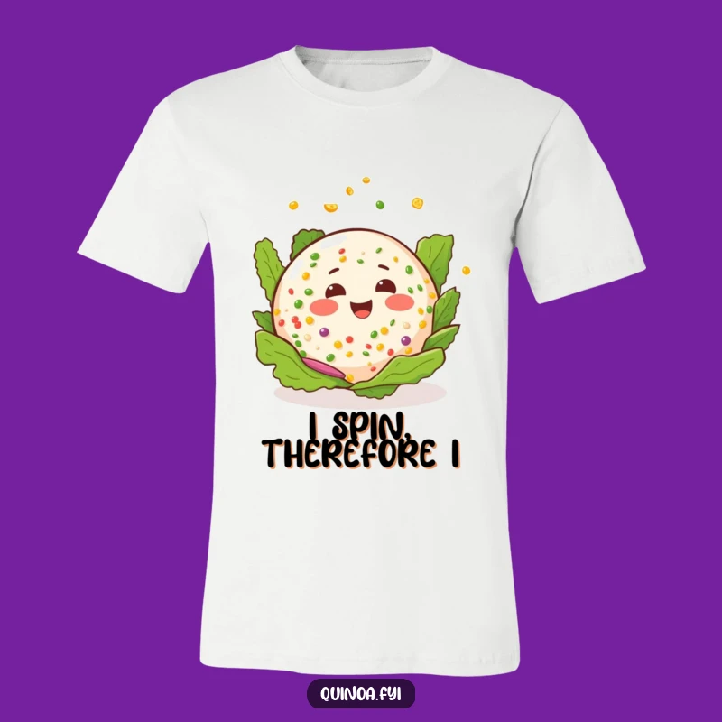 Funny Quinoa Salad Spin T-Shirt: Happy Expression, Healthy Humor, Ideal Funny Gift